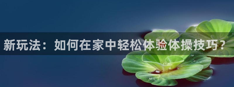 oety欧亿体育官网下载招商电话号码是多少号：新玩法